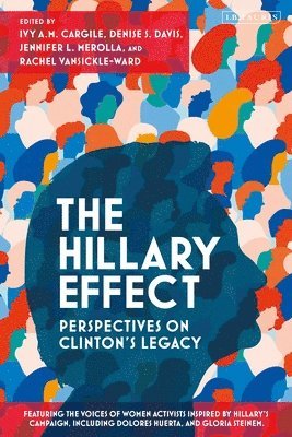 bokomslag The Hillary Effect: Perspectives on Clintons Legacy