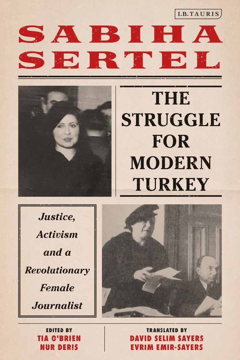 Sabiha Sertel, Tia O'Brien, Nur Deris - Struggle for Modern Turkey, Häftad