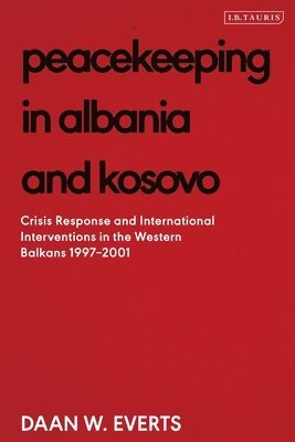 bokomslag Peacekeeping in Albania and Kosovo