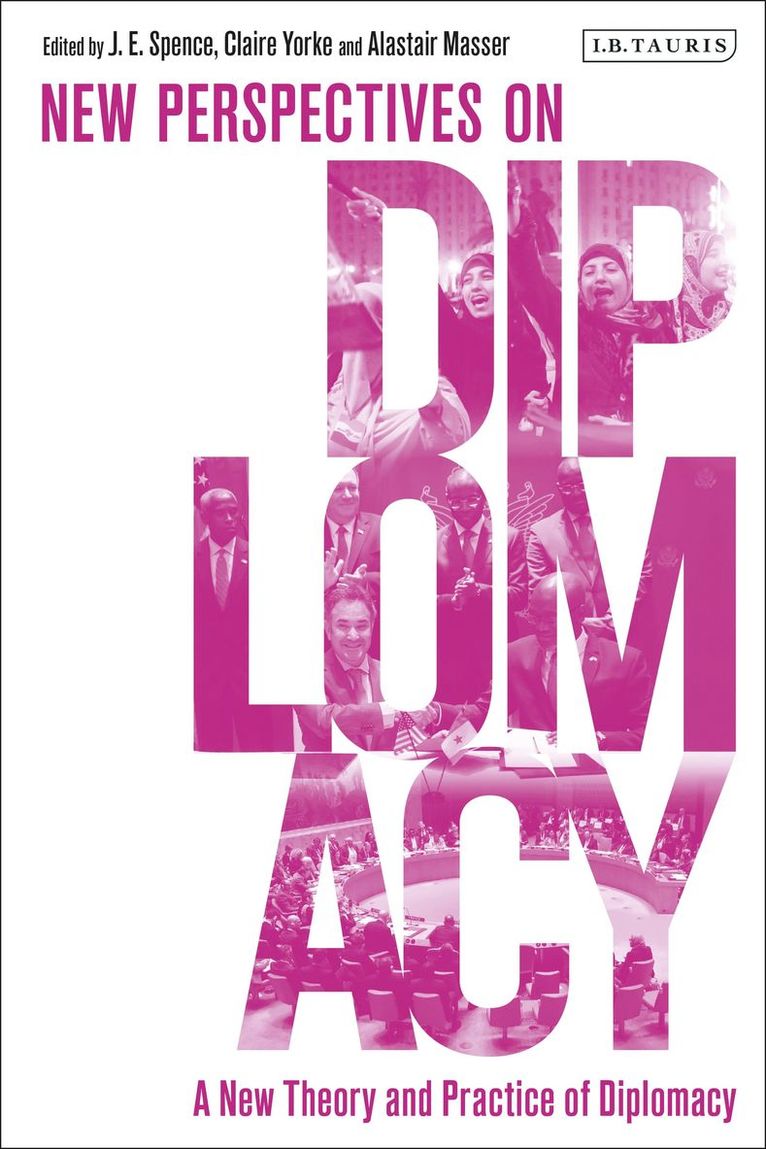 Jack Spence, Alastair Masser - New Theory and Practice of Diplomacy, Häftad
