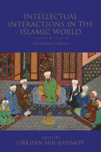 bokomslag Intellectual Interactions in the Islamic World