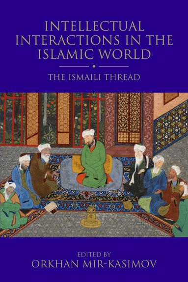 Orkhan Mir-Kasimov - Intellectual Interactions in the Islamic World, Häftad