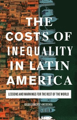 bokomslag Costs of Inequality in Latin America