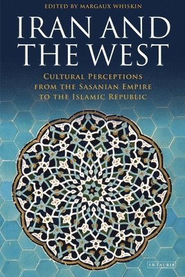 Margaux Whiskin, David Bagot - Iran and the West, Häftad