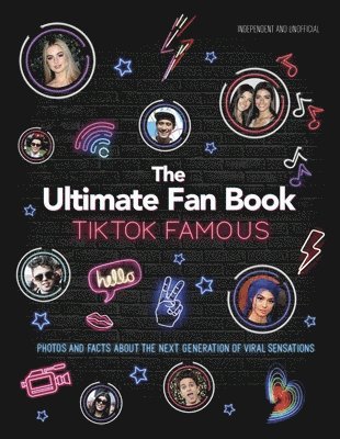 TikTok Famous - The Ultimate Fan Book 1