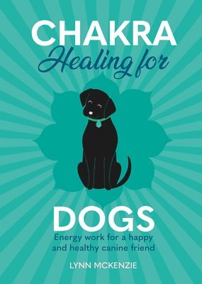 Chakra Healing for Dogs 1