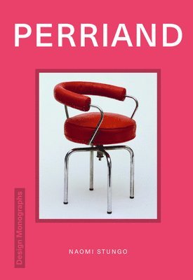 Dominic Lutyens - Design Monograph: Perriand, Inbunden