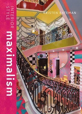 Kristen Bateman - Interior Style: Maximalism, Inbunden