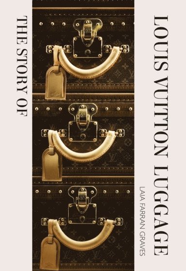 bokomslag Story of Louis Vuitton Luggage