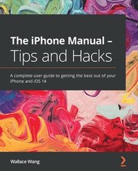 bokomslag iPhone Manual - Tips and Hacks