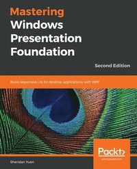 bokomslag Mastering Windows Presentation Foundation