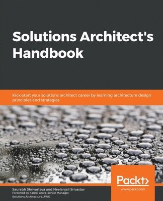 Saurabh Shrivastava, Neelanjali Srivastav - Solutions Architect's Handbook, Häftad