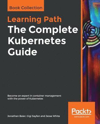 bokomslag The Complete Kubernetes Guide