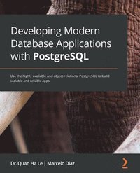 bokomslag Developing Modern Database Applications with PostgreSQL
