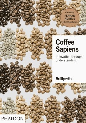 Ferran Adrià - Adrià, F: Coffee Sapiens, Inbunden