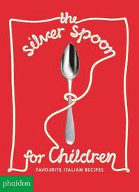 bokomslag The Silver Spoon for Children