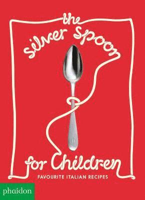 bokomslag The Silver Spoon for Children