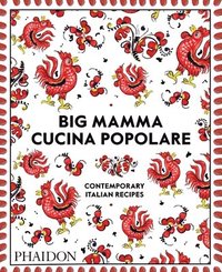 bokomslag Big Mamma Cucina Popolare: Contemporary Italian Recipes