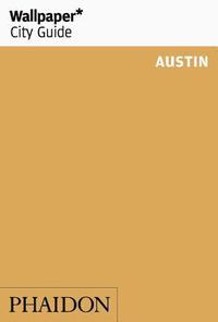 bokomslag Wallpaper* City Guide Austin