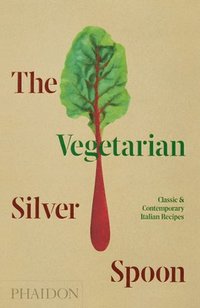 bokomslag The Vegetarian Silver Spoon: Classic and Contemporary Italian Recipes