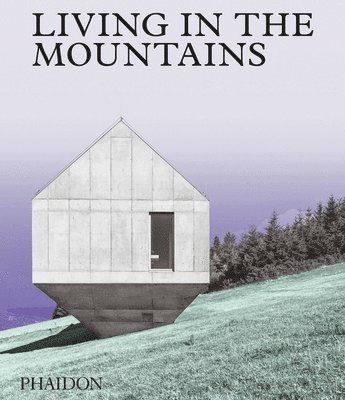 Living in the Mountains 1