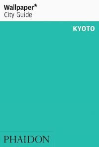 bokomslag Wallpaper* City Guide Kyoto