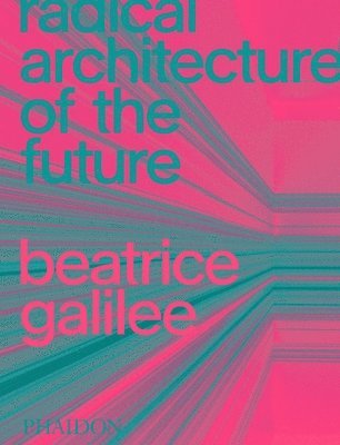 Radical Architecture of the Future 1