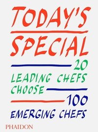 bokomslag Today's Special: 20 Leading Chefs Choose 100 Emerging Chefs