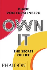 bokomslag Own It: The Secret to Life