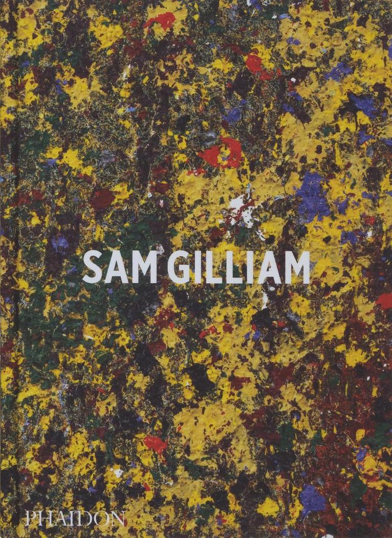 Ishmael Reed, Mary Schmidt Campbell, Andria Hickey - Sam Gilliam, Inbunden