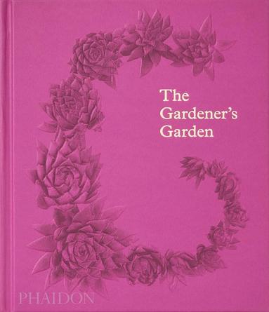Phaidon Editors, Toby Musgrave - Gardener's Garden, Inbunden