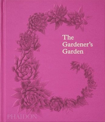 bokomslag The Gardener's Garden
