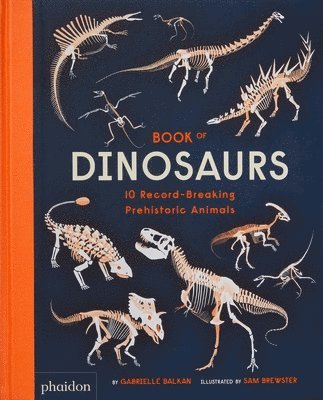 Book of Dinosaurs: 10 Record-Breaking Prehistoric Animals 1