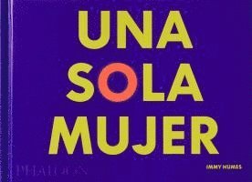 Immy Humes - Una Sola Mujer (the Only Woma)(Spanish Edition), Häftad