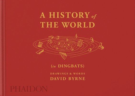 David Byrne - History of the World (in Dingbats), Inbunden
