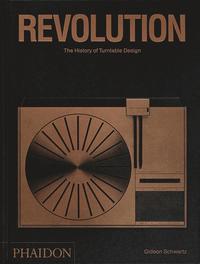 bokomslag Revolution, The History of Turntable Design