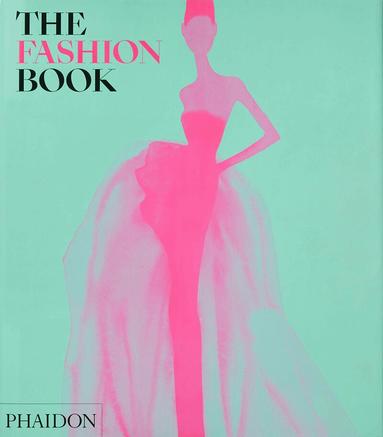 Phaidon Editors, Editors Phaidon - Fashion Book, Inbunden