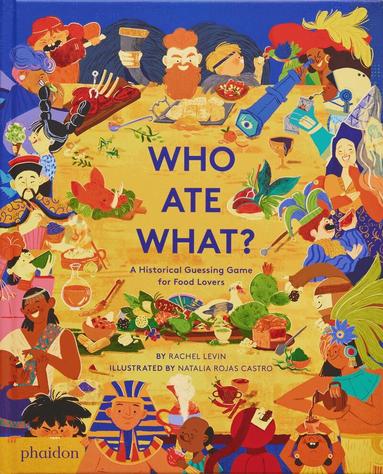 Rachel Levin - Who Ate What?, Inbunden