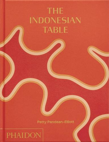 Petty Pandean-Elliott - Indonesian Table, Inbunden