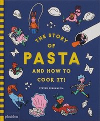 bokomslag The Story of Pasta and How to Cook It!