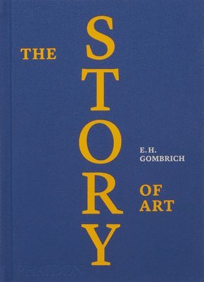 EH Gombrich, Eh Gombrich, Leonie Gombrich - Story of Art, Inbunden