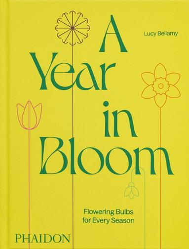 Lucy Bellamy - Year in Bloom, Inbunden