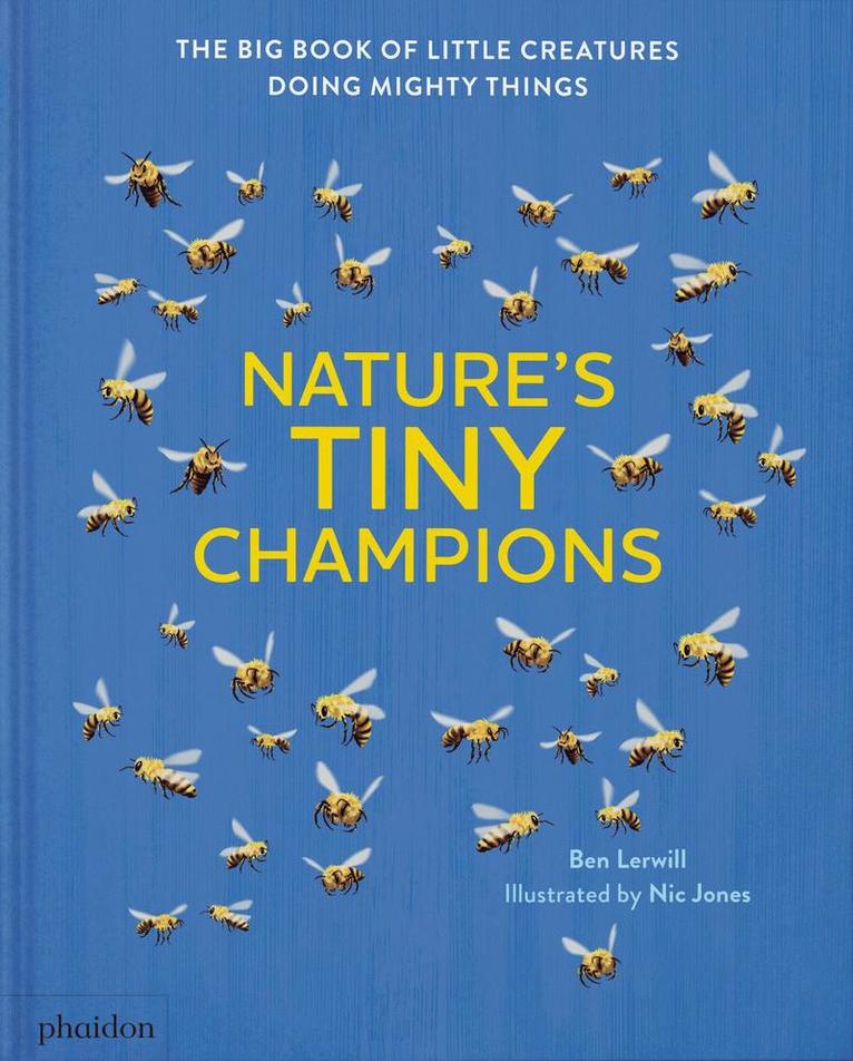 Ben Lerwill - Nature's Tiny Champions, Inbunden