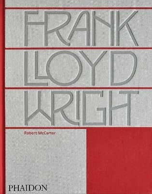 Robert McCarter - Frank Lloyd Wright, Inbunden