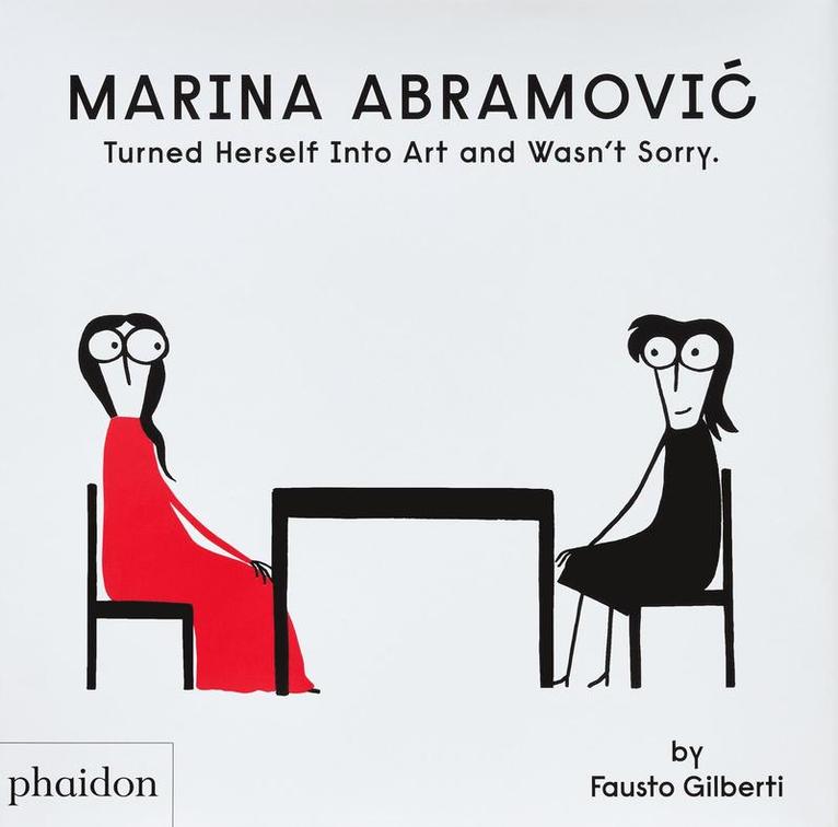 Marina Abramovic Turned Herself Into Art and Wasn't Sorry. 1