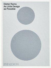 bokomslag Dieter Rams - As Little Design as Possible