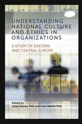 Understanding National Culture and Ethics in Organizations 1