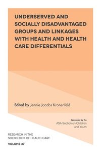 bokomslag Underserved and Socially Disadvantaged Groups and Linkages with Health and Health Care Differentials