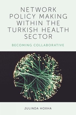 bokomslag Network Policy Making within the Turkish Health Sector