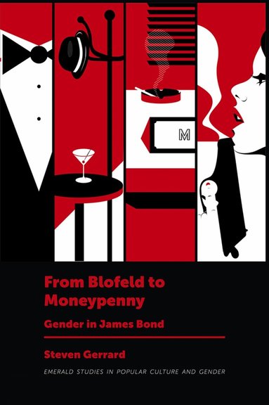 Steven Gerrard - From Blofeld to Moneypenny, Inbunden